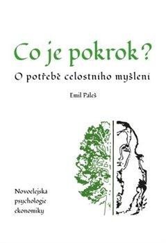 CO JE POKROK - O POTŘEBĚ CELOSTNÍHO MYŠLENÍ