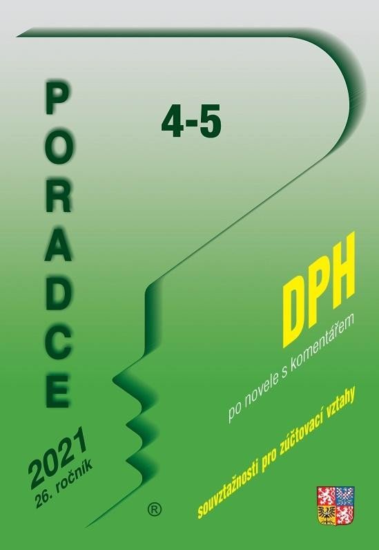 PORADCE 4-5/2021 DPH PO NOVELE S KOMENTÁŘEM