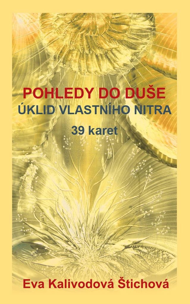 POHLEDY DO DUŠE. ÚKLID VLASTNÍHO NITRA. 39 KARET