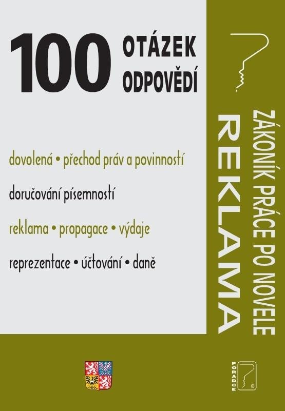 100 OTÁZEK A ODPOVĚDÍ. ZÁKONÍK PRÁCE PO NOVELE, REKLAMA