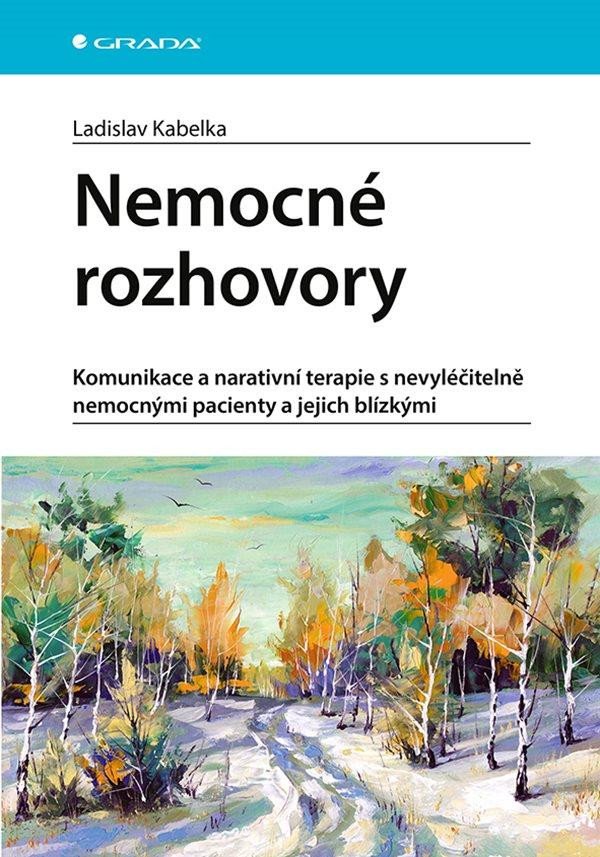 NEMOCNÉ ROZHOVORY - KOMUNIKACE A NARATIVNÍ TERAPIE...