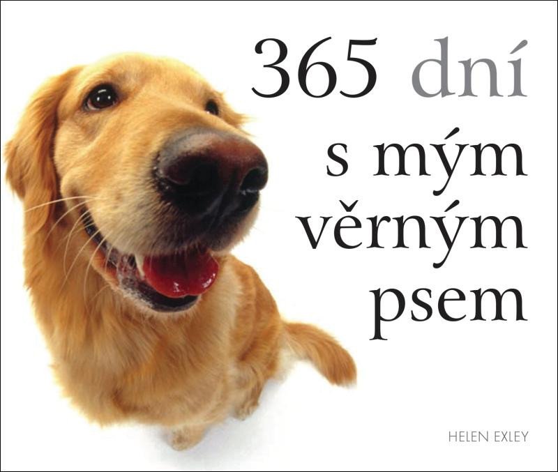 365 DNÍ S MÝM VĚRNÝM PSEM [2. VYDÁNÍ]