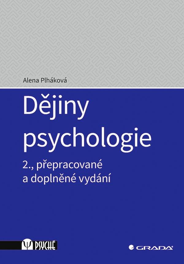 DĚJINY PSYCHOLOGIE [2. PŘEP. A DOPL. VYDÁNÍ]