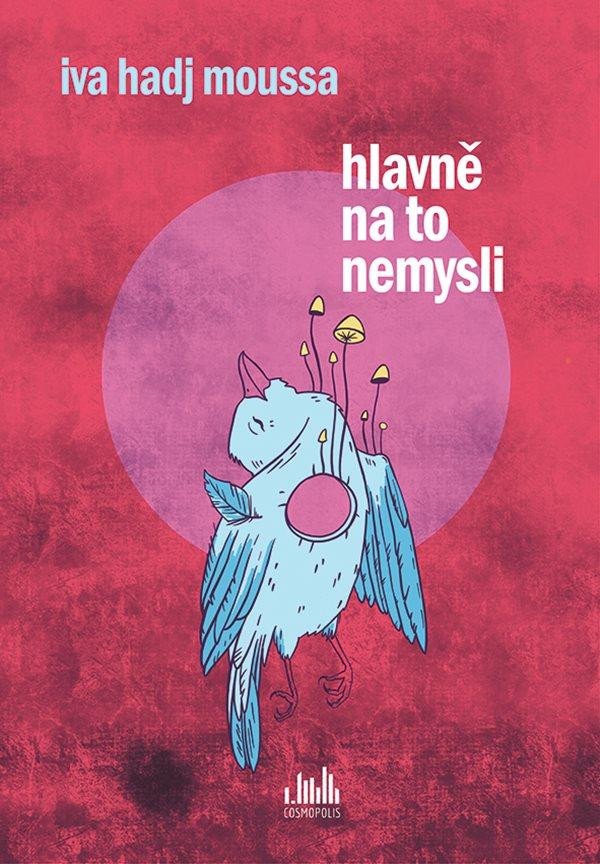 HLAVNĚ NA TO NEMYSLI