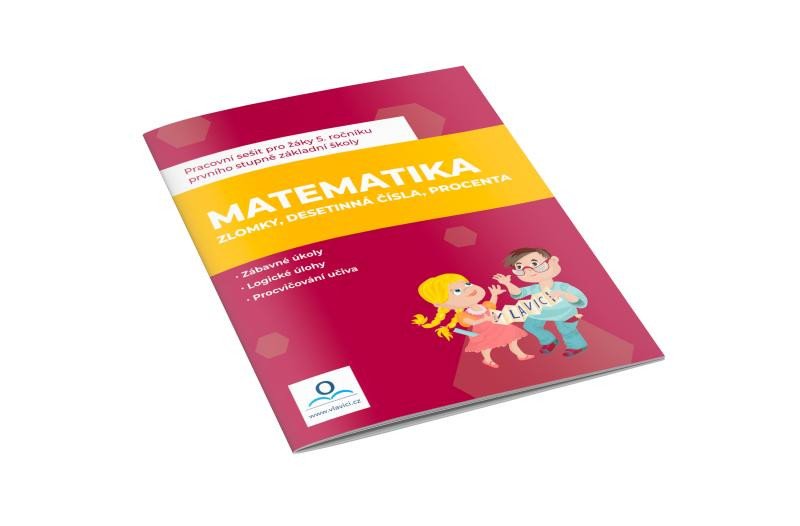 MATEMATIKA ZLOMKY, DESETINNÁ ČÍSLA, PROCENTA PRACOVNÍ SEŠIT