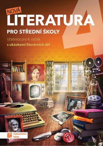 NOVÁ LITERATURA PRO 4.ROČNÍK SŠ UČEBNICE