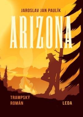 ARIZONA : TRAMPSKÝ ROMÁN