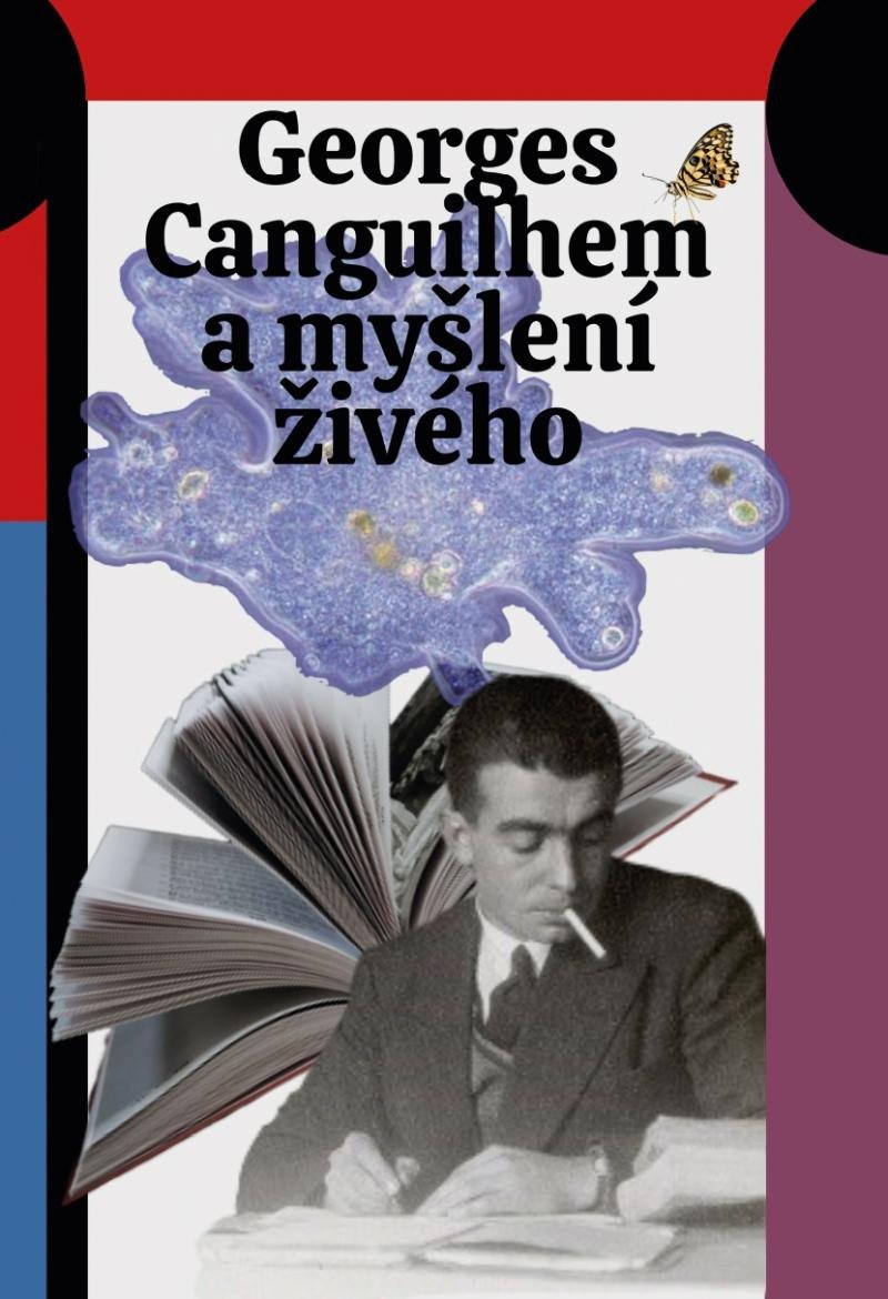 GEORGES CANGUILHEM A MYŠLENÍ ŽIVÉHO