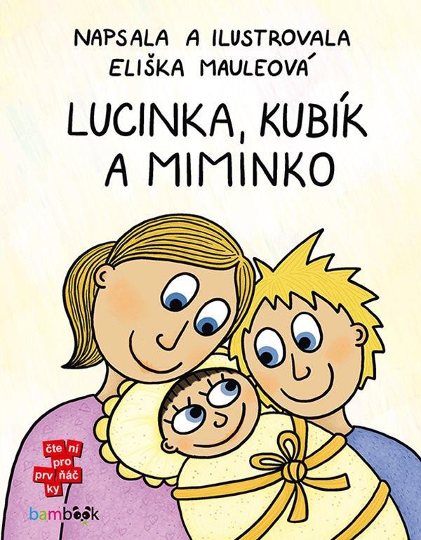 LUCINKA, KUBÍK A MIMINKO