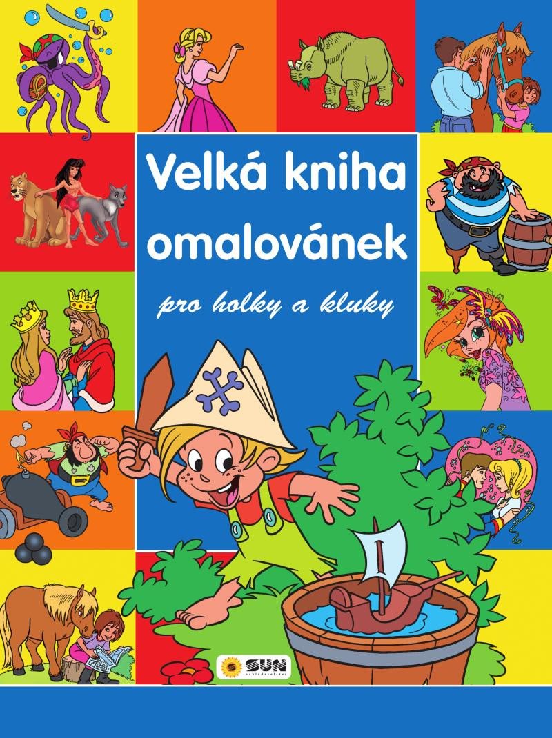 VELKÁ KNIHA OMALOVÁNEK PRO HOLKY A KLUKY