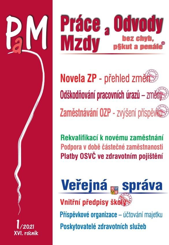 PRÁCE A MZDY 1/2021 NOVELA ZP -PŘEHLED ZMĚN