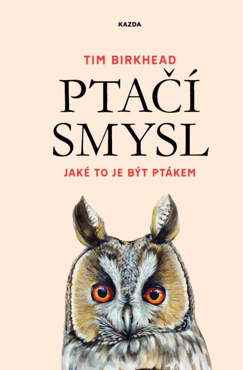 PTAČÍ SMYSL JAKÉ JE TO BÝT PTÁKEM