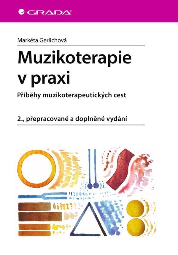 MUZIKOTERAPIE V PRAXI [2. VYDÁNÍ]