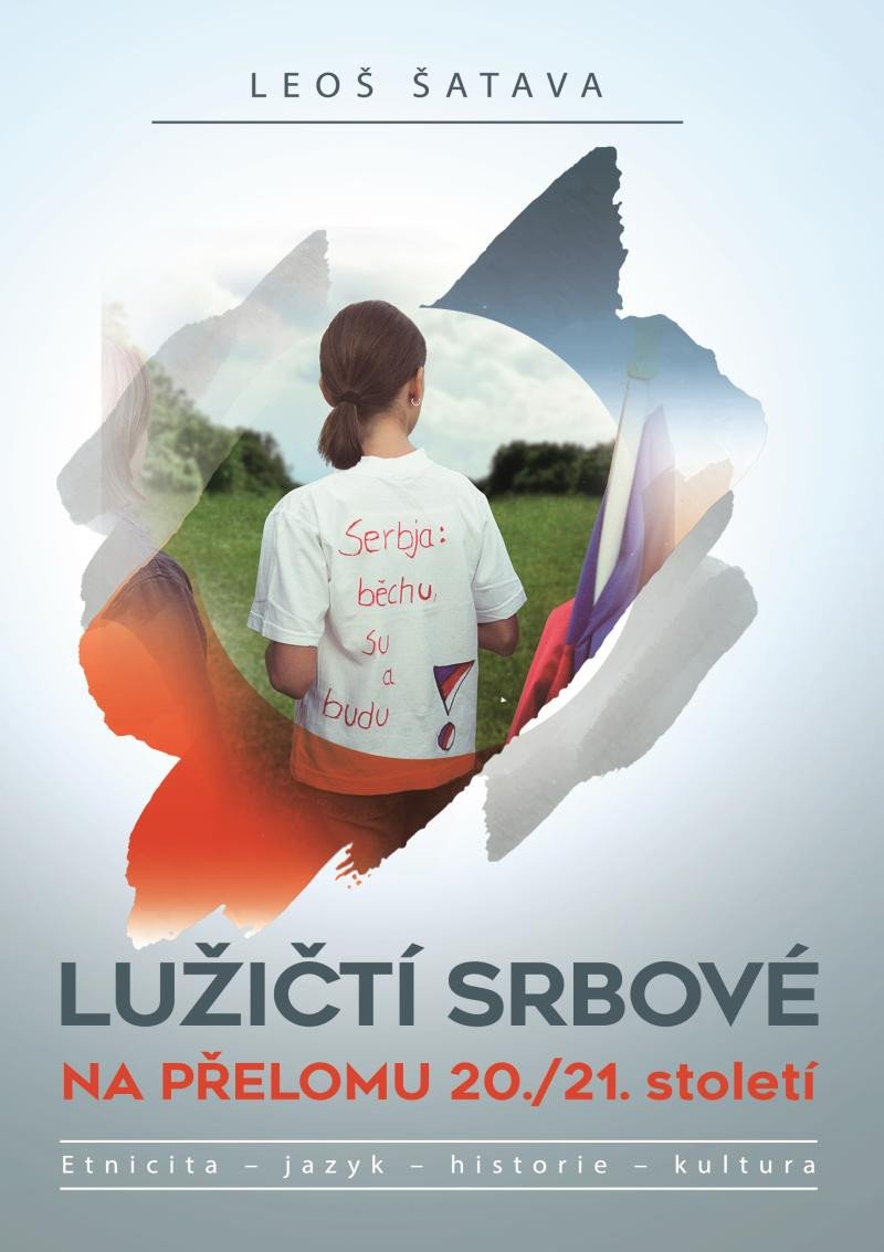 LUŽIČTÍ SRBOVÉ NA PŘELOMU 20./21. STOLETÍ