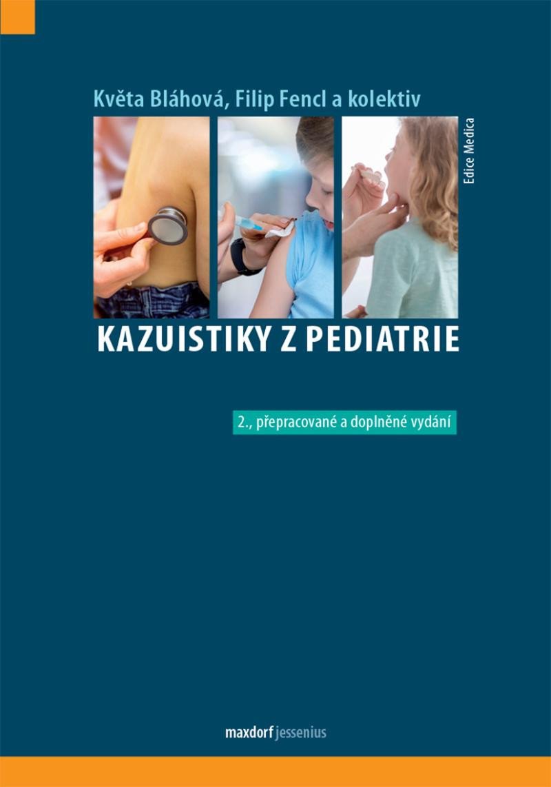 KAZUISTIKY Z PEDIATRIE [2., PŘEPRACOVANÉ VYDÁNÍ]