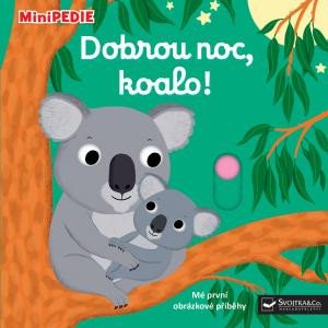 MINIPEDIE DOBROU NOC, KOALO!