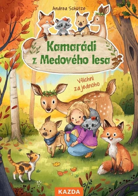 KAMARÁDI Z MEDOVÉHO LESA VŠICHNI ZA JEDNOHO