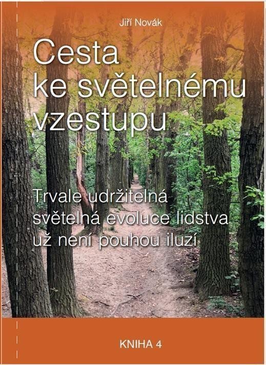 CESTA KE SVĚTELNÉMU VZESTUPU. KNIHA 4