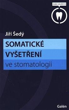 SOMATICKÉ VYŠETŘENÍ VE STOMATOLOGII