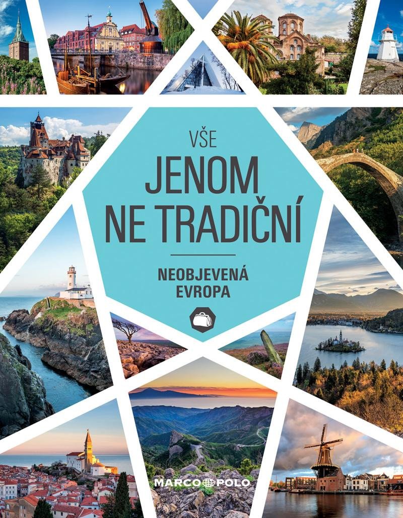 VŠE JENOM NE TRADIČNÍ - NEOBJEVENÁ EVROPA