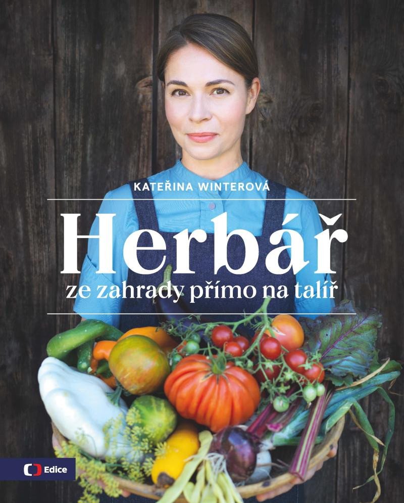 HERBÁŘ ZE ZAHRADY PŘÍMO NA TALÍŘ