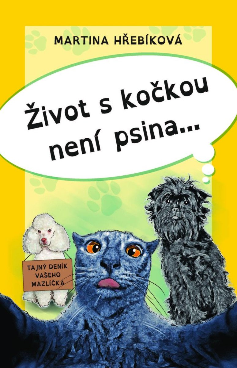 ŽIVOT S KOČKOU NENÍ PSINA