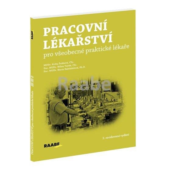 PRACOVNÍ LÉKAŘSTVÍ PRO VŠEOBECNÉ PRAKTICKÉ LÉKAŘE