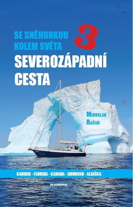 SE SNĚHURKOU KOLEM SVĚTA 3 - SEVEROZÁPAD