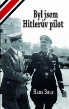 BYL JSEM HITLERŮV PILOT