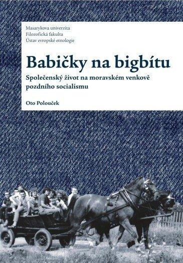 BABIČKY NA BIGBÍTU - SPOLEČENSKÝ ŽIVOT NA MOR. VENKOVĚ