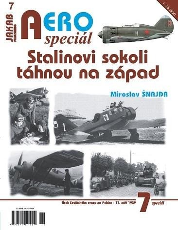 STALINOVI SOKOLI TÁHNOU NA ZÁPAD (AEROSPECIÁL 7)