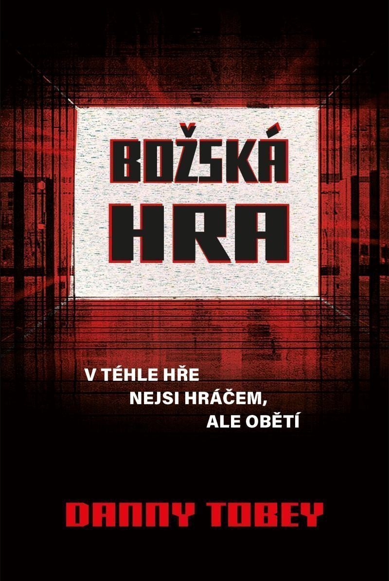 Obálka knihy BOŽSKÁ HRA od autora Tobey Danny