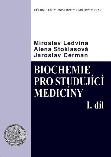 BIOCHEMIE PRO STUDUJÍCÍ MEDICÍNY [I. A II. DÍL]