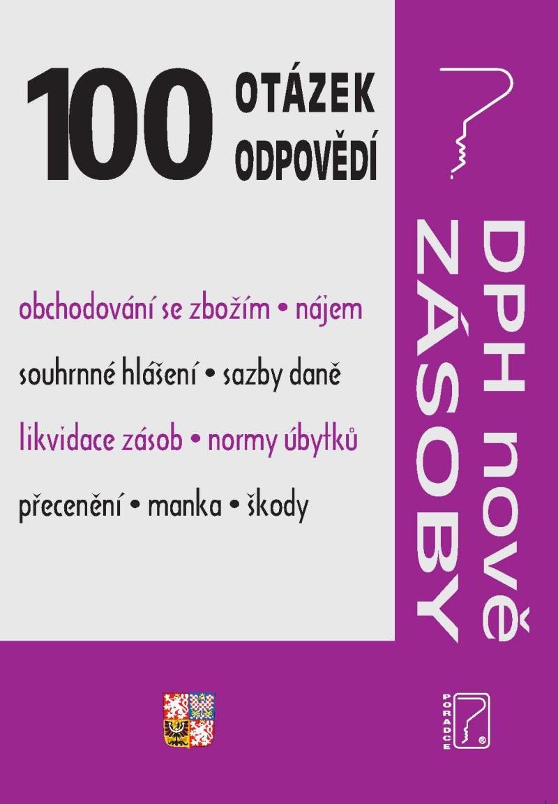 100 OTÁZEK A ODPOVĚDÍ. DPH NOVĚ, ZÁSOBY