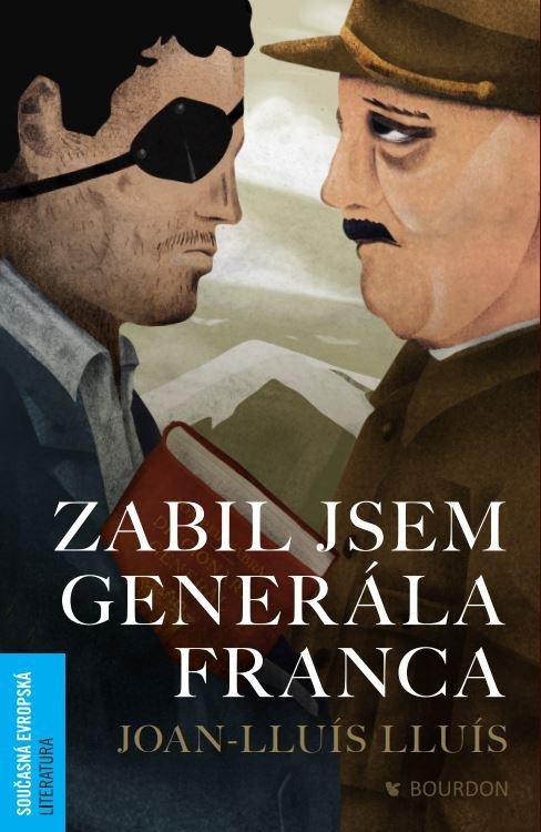 ZABIL JSEM GENERÁLA FRANCA