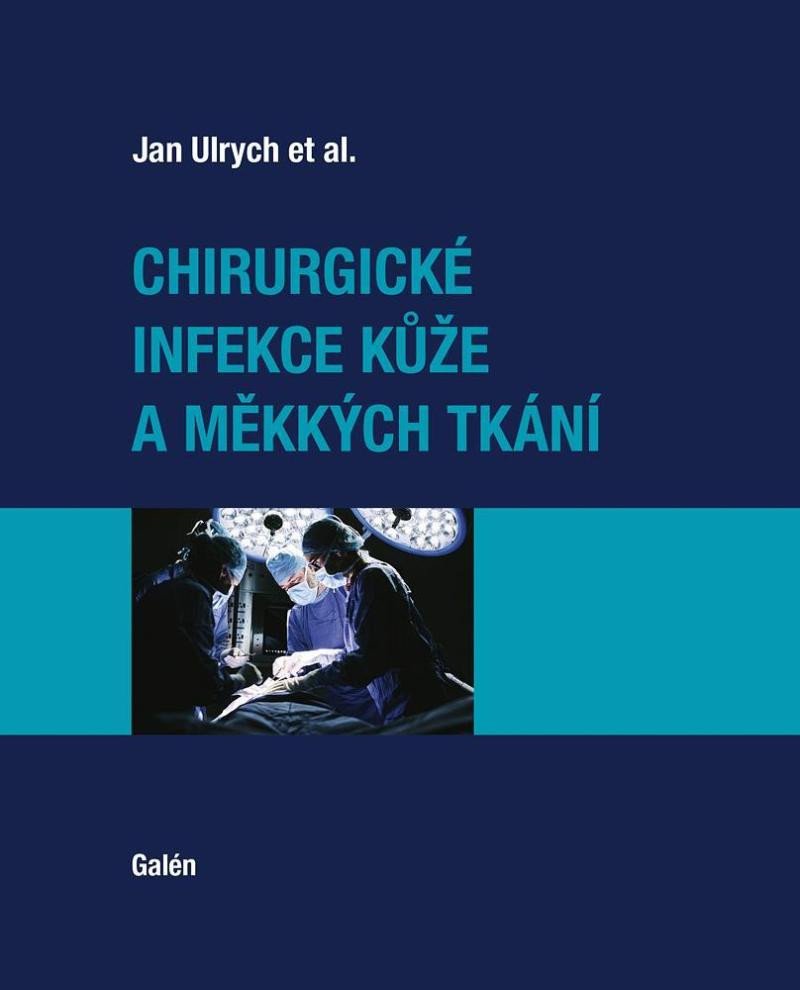 CHIRURGICKÉ INFEKCE KŮŽE A MĚKKÝCH TKÁNÍ