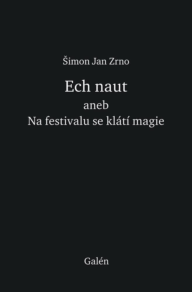 ECH NAUT ANEB NA FESTIVALU SE KLÁTÍ MAGIE