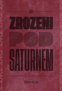 ZROZENI POD SATURNEM