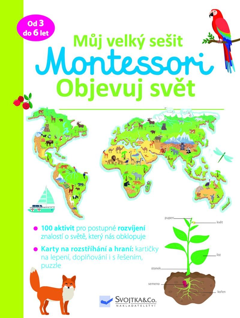 MŮJ VELKÝ SEŠIT MONTESSORI - OBJEVUJ SVĚT