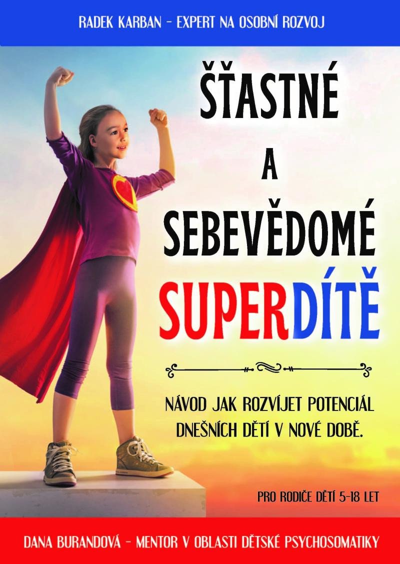 ŠŤASTNÉ A SEBEVĚDOMÉ SUPERDÍTĚ