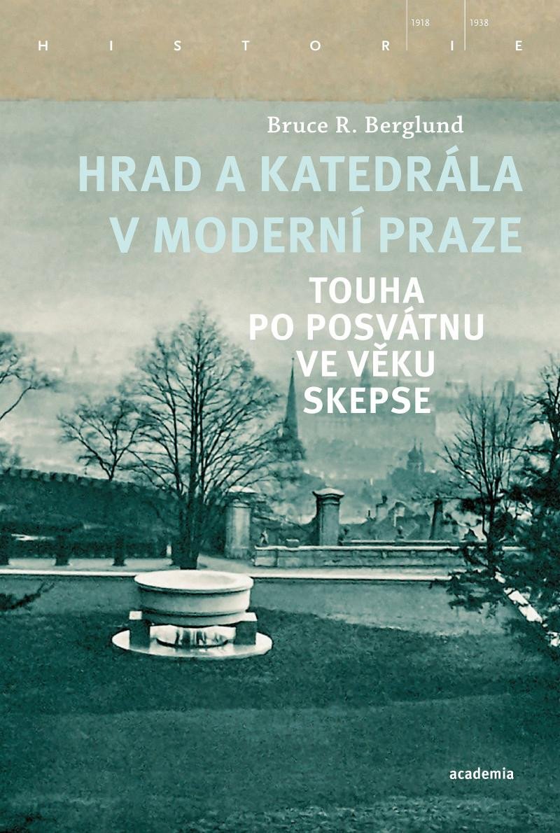 HRAD A KATEDRÁLA V MODERNÍ PRAZE