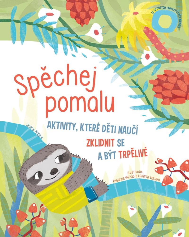 SPĚCHEJ POMALU - AKTIVITY, KTERÉ DĚTI NAUČÍ ZKLIDNIT SE