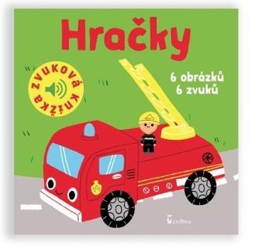 HRAČKY - ZVUKOVÁ KNÍŽKA (6 OBRÁZKŮ,6 ZVUKŮ)