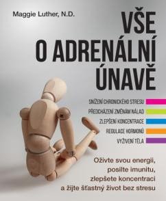 VŠE O ADRENÁLNÍ ÚNAVĚ