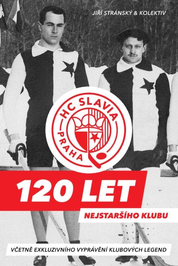 HC SLAVIA PRAHA: 120 LET NEJSTARŠÍHO KLUBU