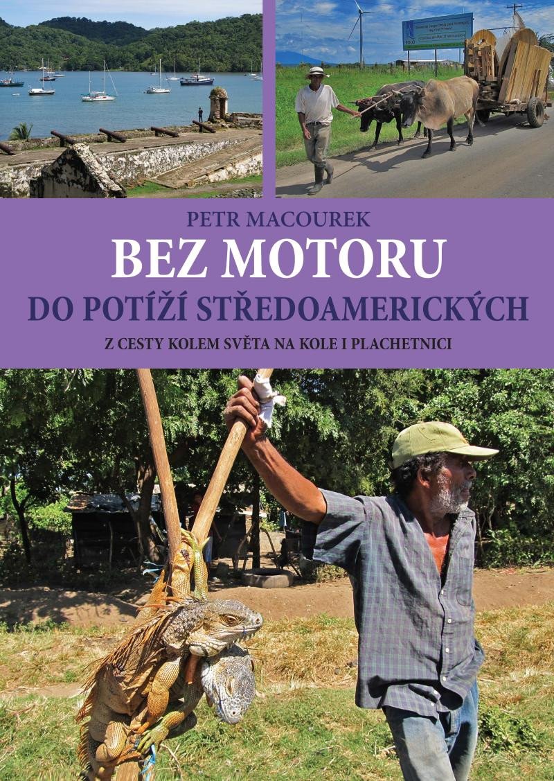 BEZ MOTORU DO POTÍŽÍ STŘEDOAMERICKÝCH -