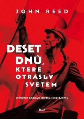 10 DNŮ, KTERÉ OTŘÁSLY SVĚTEM - STRHUJÍCÍ ZÁZNAM SMRTELNÉHO