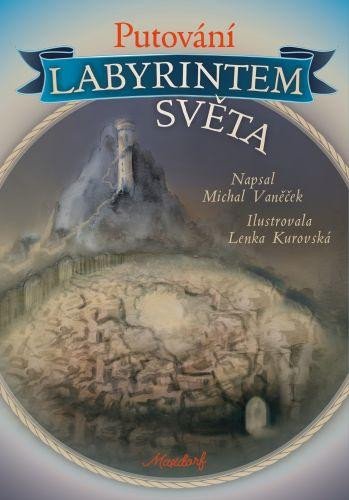 PUTOVÁNÍ LABYRINTEM SVĚTA