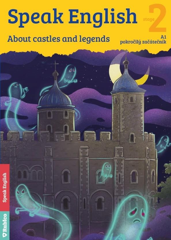 SPEAK ENGLISH 2 ABOUT CASTLES AND LEGENDS