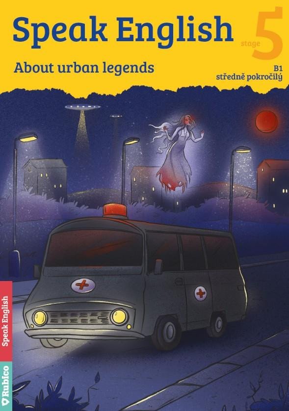 SPEAK ENGLISH 5 ABOUT URBAN LEGENDS